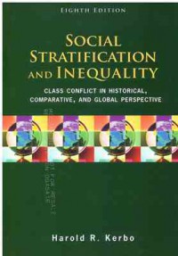 Social Stratification and Inequality (8e) : Class Conflict in Hostorical, Comparative, and Global Perspective