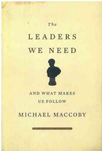 The Leaders We Need: and What Makes Us Follow