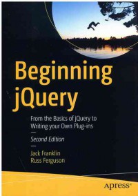 Beginning jQuery : From the Basics of jQuery to Writing your Own Plug-ins
