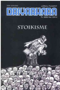 Jurnal Filsafat Driyarkara : Stoikisme I Th. XXXIV No. 1 I 2013