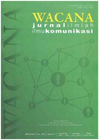 Wacana Jurnal Ilmiah Komunikasi  : Volume XVI No. 1 I Juni 2017