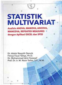 Statistik Multivariat : Analisis Anova, Manova, Ancova, Mancova, Repeated Measures dengan Aplikasi Excel dan SPSS