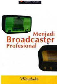 Menjadi Broadcaster Profesional