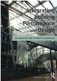 Integrating Building Performance with Design: An Architecture Student’s Guidebook