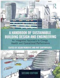 A Handbook of Sustainable Building Design and Engineering : An Integrated Approach and Operational Performance