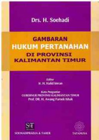 Gambaran Hukum Pertanahan di Provinsi Kalimantan Timur