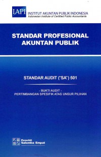 Standar Profesional Akuntan Publik SA 501-Standar Audit/IAPI: -Bukti Audit- Pertimbangan Spesifikasi Atas Unsur Pilihan