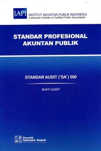 Standar Profesional Akuntan Publik SA 500-Standar Audit/IAPI: Bukti Audit