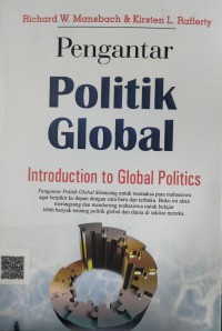 Pengantar Politik Global ;  Introduction to Global Politics