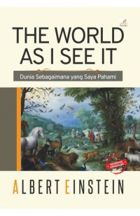 The World As i See IT: Dunia Sebagaimana yang Saya Pahami