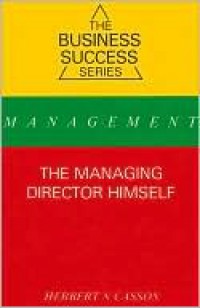 The Business Success Series Management: The Managing Director Himself
