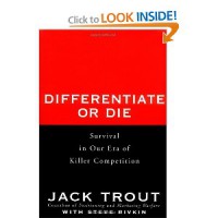 Differentiate or Die : Survival in Our Era of Killer Competition