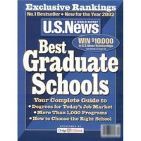 Best graduate schools: your complete guide to degrees for today's job market morethan 1.000 programs, how to choose the right school