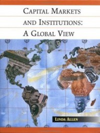 Capital Markets and Institutions : A Global View