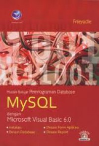 Mudah Belajar : Pemrograman Database MySQL dengan Microsoft Visual Basic 6.0