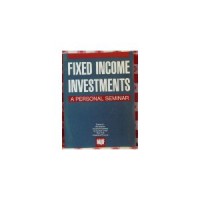 Fixed Income Investments : A Personal Seminar