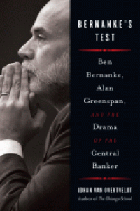 Bernanke`s Test: Ben Bernanke, Alan Greenspan, dan Drama Bankir Bank Sentral