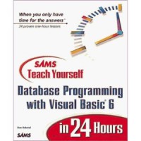 Database Programming with Visual Basic 6 in 24 Hours