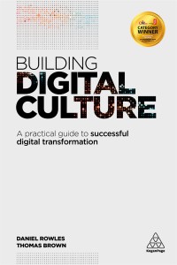 Building Digital Culture : A Practical Guide to Successful digital transformation