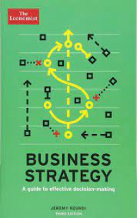 Business Strategy; A Guide to Effective Decision-making