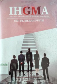 IHGMA: Indonesian Hotel General Manager Association untuk Merah Putih