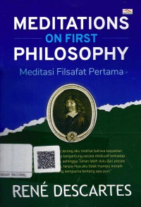 Meditations On First Philosophy: Meditasi Filsafart Pertama