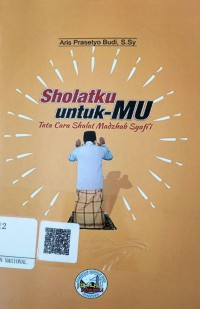 Sholatku untuk-MU: Tata cara Sholat Madzab Syafi'i