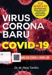 Virus Corona Baru Covid-19: Kenali, Cegah, Lindungi Diri Sendiri dan Orang Lain