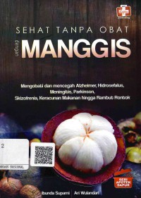 Sehat Tanpa Obat dengan Manggis