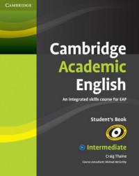 Cambridge Academic English, an integrated skills course for EAP: Intermediate, Student's Book