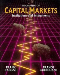 Capital Markets Institutions and Instruments 2 ed.