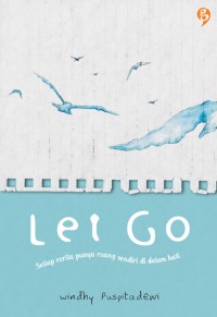 Let Go: Setiap Cerita Punya Ruang Sendiri di Dalam Hati