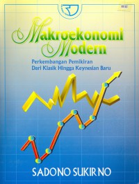 Makroekonomi modern: perkembangan pemikiran dari klasik hingga keynesia baru
