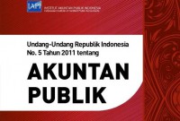 Undang-undang Republik Indonesia No. 5 Tahun 2011 Tentang Akuntan Publik