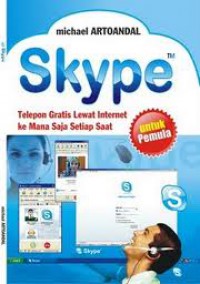 Skype: Telepon Gratis Lewat Internet ke Mana Saja Setiap Saat