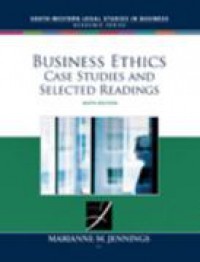 Business Ethics: Case Studies And Selected Readings 6 Ed.