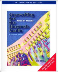 Copywriting for the Electronic Media: A Practical Guide 6 Ed.