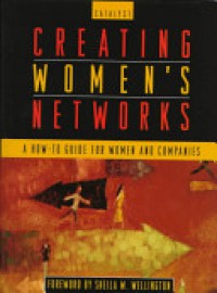 Creating Women's Network: a How to Guide for Women and Companies