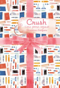 Crush
Crush: Cinta Penuh Kejutan