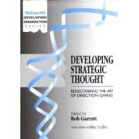 Developing Strategy Thought: Rediscovering the Art of Direction-Giving