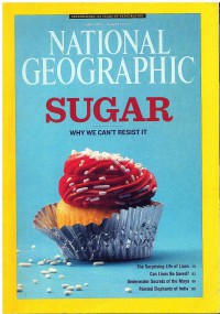 National Geographic: Sugar | Vol. 224 No.2 | Agustus 2013