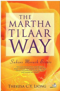The Martha Tilaar Way: Sukses Meraih Bisnis