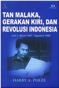 Tan Malaka, Gerakan Kiri, dan Revolusi Indonesia, Jilid 3: Maret 1947-Agustus 1948