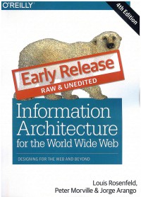 Information Architecture on the World Wide Web: Design For the Web and Beyond 4 Ed.