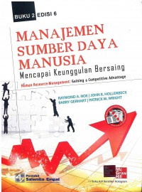 Manajemen Sumber Daya Manusia: Mencapai Keunggulan Bersaing (Human Resource management: Gaining A Competitive Advantage) Buku 2 Edisi 6
