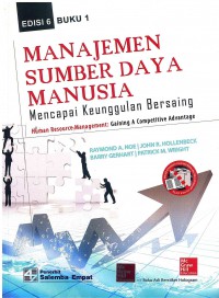 Manajemen Sumber Daya Manusia: Mencapai Keunggulan Bersaing (Human Resource management: Gaining A Competitive Advantage) Buku 1 Edisi 6