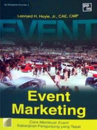 Event Marketing: Cara Membuat Event Kebanjiran Pengunjung yang Tepat