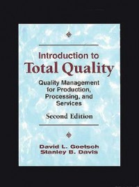 Introduction To total Quality: Quality Management For Production, Processing, and Services 2 Ed.