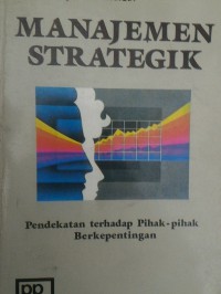 Manajemen Strategik : pendekatan terhadapat pihak - pihak berkepentingan