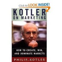 Kotler on marketing: how to created, win and dominate markets